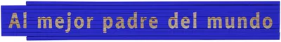 Meterstab blau Al mejor padre del mundo