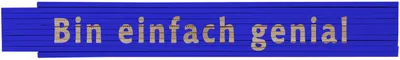 Meterstab blau Bin einfach genial