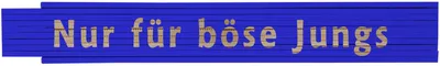 Meterstab blau Nur für böse Jungs